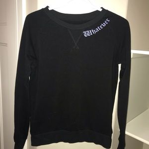 whatever sweatshirt